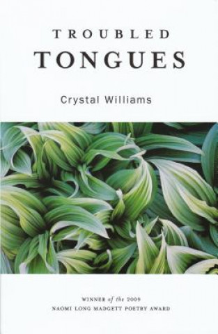 Knjiga Troubled Tongues Crystal Williams