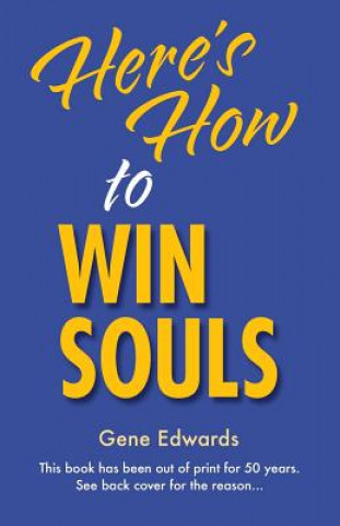 Kniha Here's How to Win Souls Gene Edwards