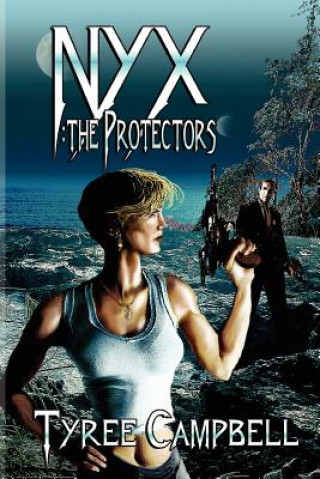 Книга Nyx: The Protectors Tyree Campbell