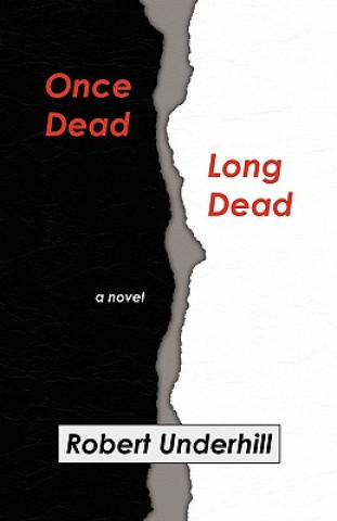 Książka Once Dead, Long Dead Robert Underhill