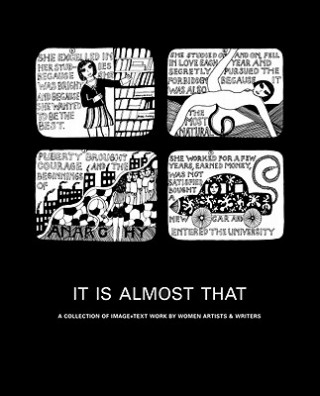 Book It Is Almost That: A Collection of Image + Text Work by Women Artists & Writers Lisa Pearson