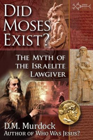 Kniha Did Moses Exist? D. M. Murdock