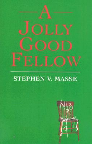 Book A Jolly Good Fellow Stephen V. Masse