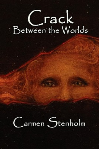 Carte Crack Between the Worlds Carmen Stenholm