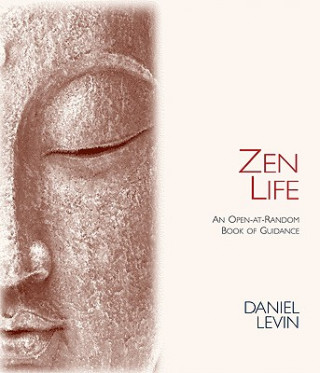 Kniha Zen Life Daniel Levin