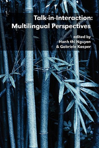 Kniha Talk-In-Interaction: Multilingual Perspectives Hanh Thi Nguyen