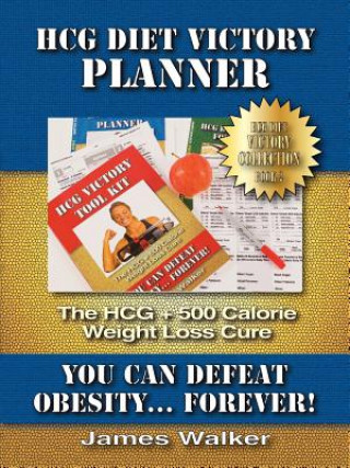 Kniha Hcg Diet Victory Planner James Walker