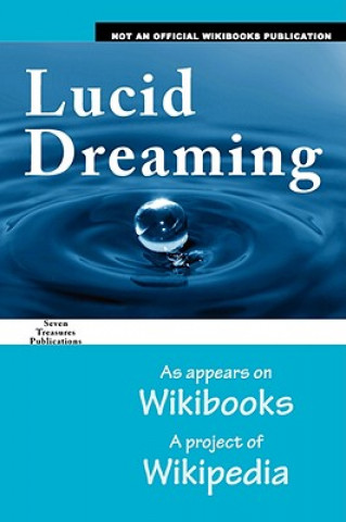 Kniha Lucid Dreaming: As Appears on Wikibooks, a Project of Wikipedia R3m0t