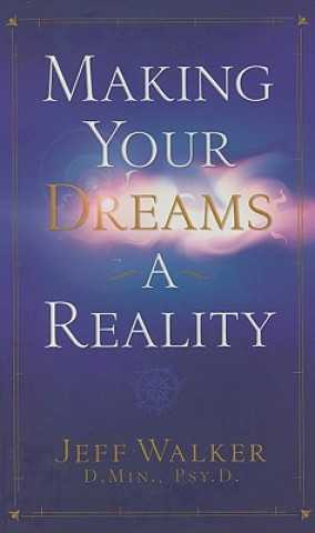 Kniha Making Your Dreams a Reality Jeff Walker