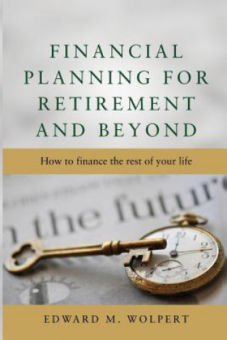 Livre Financial Planning for Retirement and Beyond Edward M. Wolpert