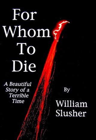 Carte For Whom to Die William Slusher