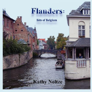 Książka Flanders: Bits of Belgium Kathy Noltze