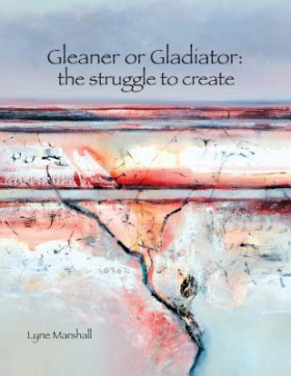 Βιβλίο Gleaner or Gladiator Lyne K Marshall