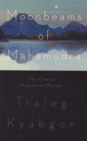 Kniha Moonbeams of Mahamudra Traleg Kyabgon