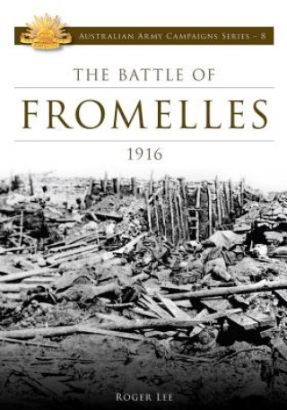 Βιβλίο The Battle of Fromelles 1916 Roger Lee