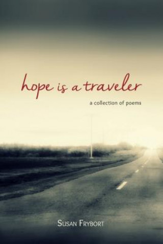Kniha Hope is a Traveler Susan Frybort