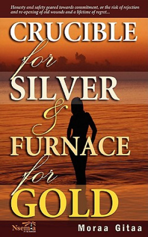 Kniha Crucible for Silver and Furnace for Gold Moraa Gitaa