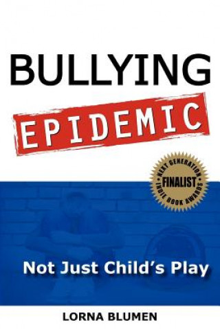 Livre Bullying Epidemic: Not Just Child's Play Lorna S. Blumen