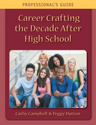 Książka Career Crafting the Decade After High School Cathy Campbell