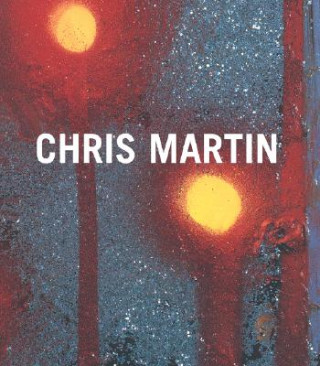 Könyv Chris Martin Bruce Hainley