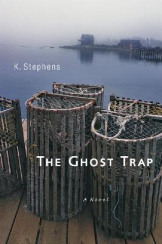 Carte The Ghost Trap K. Stephens