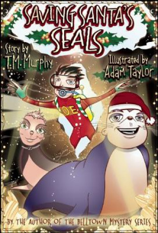 Carte Saving Santa's Seals Ted M. Murphy