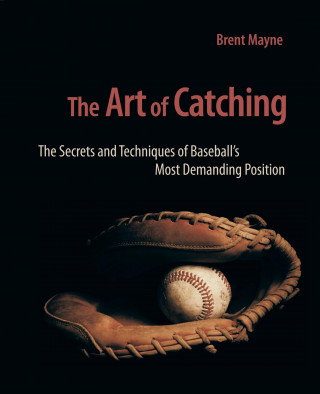 Carte The Art of Catching Brent Mayne