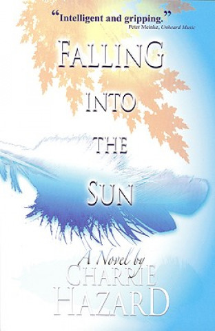 Knjiga Falling Into the Sun Charrie Hazard