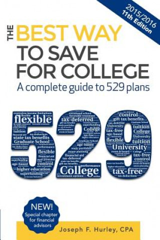 Kniha The Best Way to Save for College: A Complete Guide to 529 Plans 2015-2016 Joseph F. Hurley