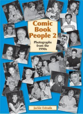 Carte Comic Book People 2: Photographs from the 1990s Jackie Etrada