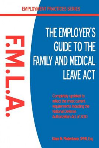 Книга The Employer's Guide to the Family & Medical Leave ACT Diane M. Pfadenhauer