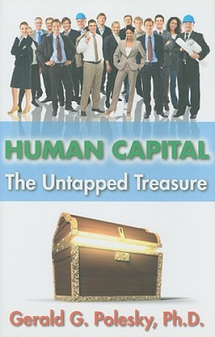 Kniha Human Capital: The Untapped Treasure Gerald G. Polesky