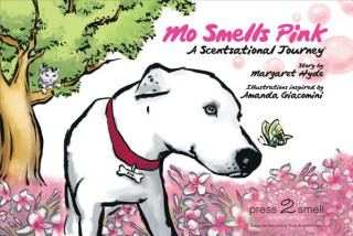 Carte Mo Smells Pink a Scentsational Journey Margaret Hyde