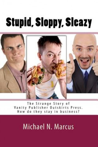 Könyv Stupid, Sloppy, Sleazy Michael N. Marcus