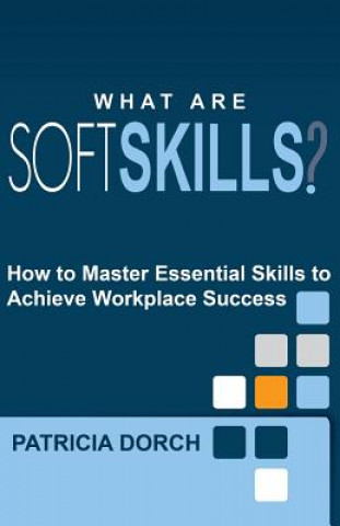 Kniha What Are Soft Skills? Patricia Dorch