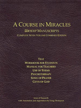 Kniha A Course in Miracles Urtext Manuscripts Complete Seven Volume Combined Edition Helen Schucman