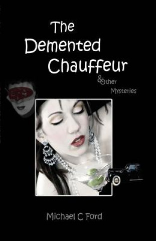 Книга Demented Chauffeur Michael C. Ford