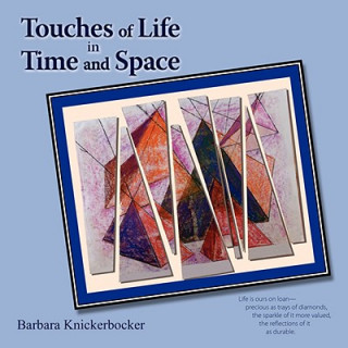 Książka Touches of Life in Time and Space Barbara Knickerbocker