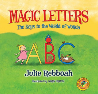 Kniha Magic Letters: The Keys to the World of Words Julie Rebboah