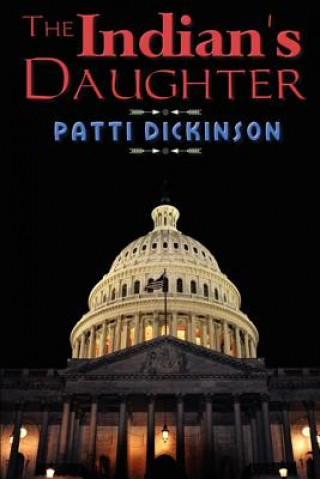 Book The Indian's Daughter Patti Dickinson