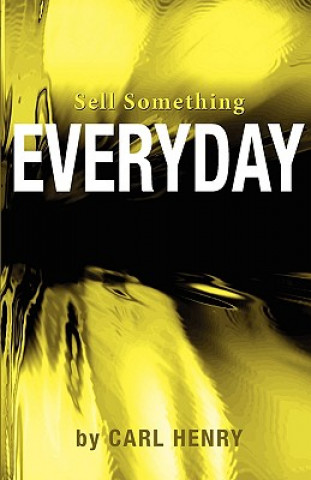 Kniha Sell Something Everyday Carl Henry