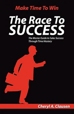 Livre The Race to Success Cheryl A. Clausen