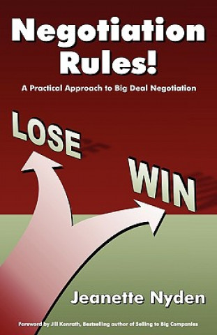 Book Negotiation Rules: A Practical Guide to Big Deal Negotiation Jeanette Nyden
