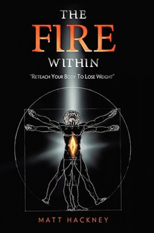 Könyv The Fire Within Matt Hackney