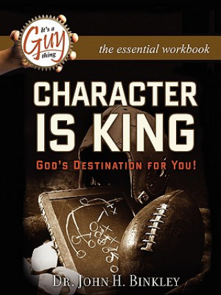 Kniha Character Is King Workbook John H. Binkley