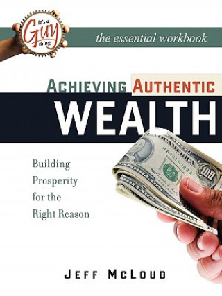 Knjiga Achieving Authentic Wealth Workbook Jeff McLoud