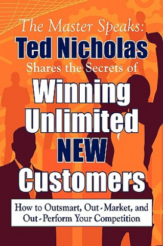 Knjiga Winning Unlimited New Customers Ted Nicholas