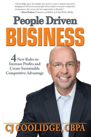 Knjiga People Driven Business: 4 New Rules to Increase Profits and Create Sustainable Competitive Advantage Cj Coolidge