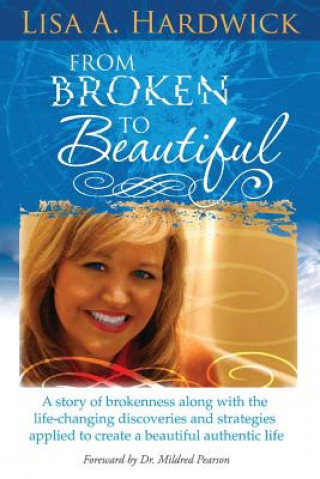 Könyv From Broken to Beautiful Lisa Hardwick