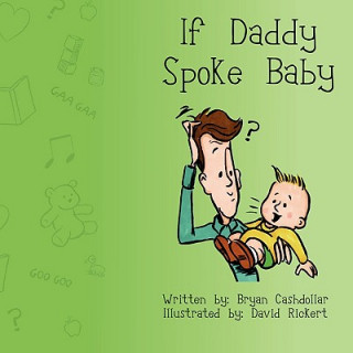 Książka If Daddy Spoke Baby Bryan Cashdollar